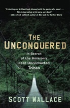 Scott Wallace - The Unconquered