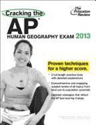 Jon Moore, PRINCETON REVIE, Princeton Review, Princeton Review (COR) - Cracking the AP Human Geography Exam, 2013