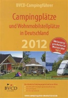 BVCD Service GmbH - Campingplätze und Wohnmobilstellplätze in Deutschland 2012