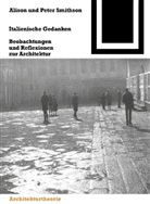 Aliso Smithson, Alison Smithson, Peter Smithson, Herman Koch, Hermann Koch, Unglaub... - Italienische Gedanken
