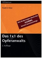 Frank K Peter, Frank K. Peter, Frank K. Peter - Das 1x1 des Opferanwalts