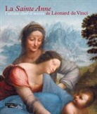 Vincent Delieuvin - La Sainte Anne, l'ultime chef-d'oeuvre de Léonard de Vinci : exposition, Paris, Musée du Louvre, 29 mars-25 juin 2012