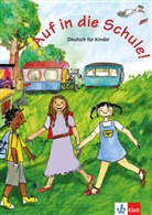 Begoña Beutelspacher - Auf in die Schule!: Auf in die Schule ! : deutsch für Kinder