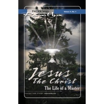 Ramtha - Jesus der Christus Das Leben eines Meisters