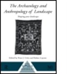 Robert Layton, Robert Ucko Layton, LAYTON ROBERT UCKO PETER, Peter J. Ucko, Peter J. (EDT)/ Layton Ucko, Robert Layton... - Archaeology and Anthropology of Landscape