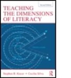 Stephen Kucer, Stephen B. Kucer, Stephen B. Silva Kucer, Stephen Silva Kucer, KUCER STEPHEN B SILVA CECILIA, Cecilia Silva... - Teaching the Dimensions of Literacy