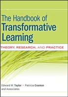 Patricia Cranton, Cranton Patricia, Edward Taylor, Edward W Taylor, Edward W. Taylor, Edward W./ Cranton Taylor... - The Handbook of Transformative Learning