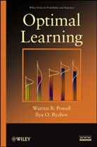 Powell, Warren Powell, Warren B Powell, Warren B. Powell, Warren B. (Princeton University) Ryzhov Powell, Warren B. Ryzhov Powell... - Optimal Learning