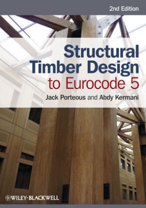 Abdy Kermani, Abdy (Napier University Kermani,  Kermani Abdy, J Porteous, Jac Porteous, Jack Porteous... - STRUCTURAL TIMBER DESIGN TO EUROCO