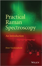 Peter Vandenabeele, Peter/ Ando Vandenabeele, Vandenabeele Peter, David J. Ando - Practical Raman Spectroscopy
