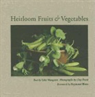 Toby Musgrave, Clay Perry - Heirloom Fruits & Vegetables