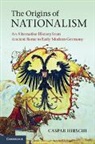 Caspar Hirschi, Caspar (Dr Hirschi, Hirschi Caspar - Origins of Nationalism