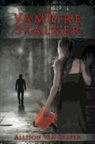 Allison van Diepen - The Vampire Stalker