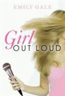 Emily Gale - Girl Out Loud