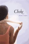 Diana Lopez - Choke
