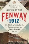 Stout Glenn Stout, Glenn Stout - Fenway 1912