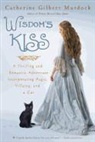 Catherine Gilbert Murdock - Wisdom's Kiss