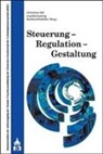 Ho, Christiane Hof, Ludwi, Joachi Ludwig, Joachim Ludwig, Schäffer... - Steuerung - Regulation - Gestaltung