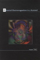 Garg, Anupam Garg, Anupam Kumar Garg - Classical Electromagnetism in a Nutshell