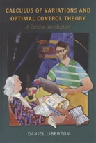 Liberzon, Daniel Liberzon, Liberzon Daniel - Calculus of Variations and Optimal Control Theory