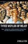 Fox, Cybelle Fox, Ira Katznelson, Eric Schickler, Martin Shefter - Three Worlds of Relief