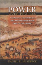 Headrick, Daniel R Headrick, Daniel R. Headrick, Headrick Daniel R. - Power Over Peoples