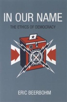 Beerbohm, Eric Beerbohm, Eric Anthony Beerbohm - In Our Name