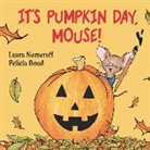 Laura Numeroff, Laura Joffe Numeroff, Laura Joffe/ Bond Numeroff, Felicia Bond - It's Pumpkin Day, Mouse!