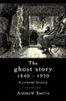 Andrew Smith, Andrew W. M. Smith - Ghost Story 1840-1920