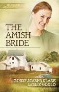Mindy Starns Clark, Mindy Starns/ Gould Clark, Leslie Gould,  Moore - The Amish Bride