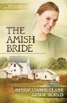 Mindy Starns Clark, Mindy Starns/ Gould Clark, Leslie Gould, MOORE - The Amish Bride