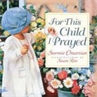 Stormie Omartian, Stormie/ Rios Omartian, Susan Rios - For This Child I Prayed