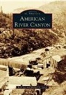 Rodi Lee, Michael G. Lynch - American River Canyon