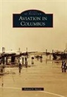 Richard E. Barrett - Aviation in Columbus