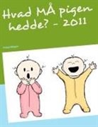 Lars Birkeå - Hvad MÅ pigen hedde? - 2011