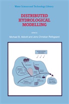 Michael B Abbott, Michael B. Abbott, Michae B Abbott, Michael B Abbott, Christian Refsgaard, Christian Refsgaard... - Distributed Hydrological Modelling