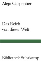 Alejo Carpentier - Das Reich von dieser Welt
