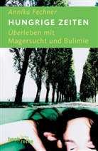 Annika Fechner - Hungrige Zeiten