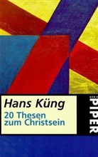 Hans Küng - 20 Thesen zum Christsein