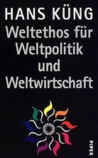 Hans Küng - Weltethos für Weltpolitik und Weltwirtschaft