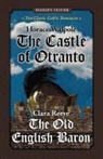 Clara Reeve, Horace Walpole, Sandra K. Williams - The Castle of Otranto and the Old English Baron: Two Classic Gothic Romances in One Volume (Reader's Edition)