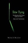 Milenko S. Milanovic - Slow Dying