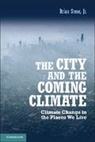 Brian Stone, Dr. Brian Stone, Jr Stone, STONE BRIAN, Brian Stone Jr - City and the Coming Climate