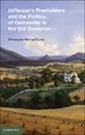 Christopher Michael Curtis, Christopher Michael (Claflin University Curtis, Curtis Christopher Michael - Jefferson s Freeholders and the Politics of Ownership in the Old