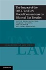 Michael Lang, Michael (Wirtschaftsuniversitat Wien Lang, Michael Pistone Lang, Michael Lang, Michael (Wirtschaftsuniversitat Wien Lang, Pasquale Pistone... - Impact of the Oecd and Un Model Conventions on Bilateral Tax Treaties