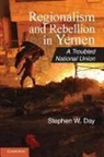 Stephen Day, Stephen W. Day, Stephen W. (Adjunct Professor Day, Day Stephen - Regionalism and Rebellion in Yemen