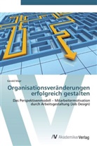 Gerald Mayr - Organisationsveränderungen erfolgreich gestalten
