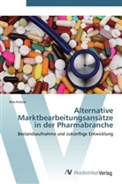 Max Kretzer - Alternative Marktbearbeitungsansätze in der Pharmabranche