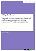 Nataliya Chukhrova - Vergleich von Approximationen für die auf der hypergeometrischen Verteilung beruhenden Operationscharakteristik