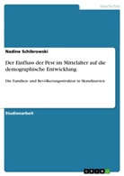 Nadine Schibrowski - Der Einfluss der Pest im Mittelalter auf die demographische Entwicklung